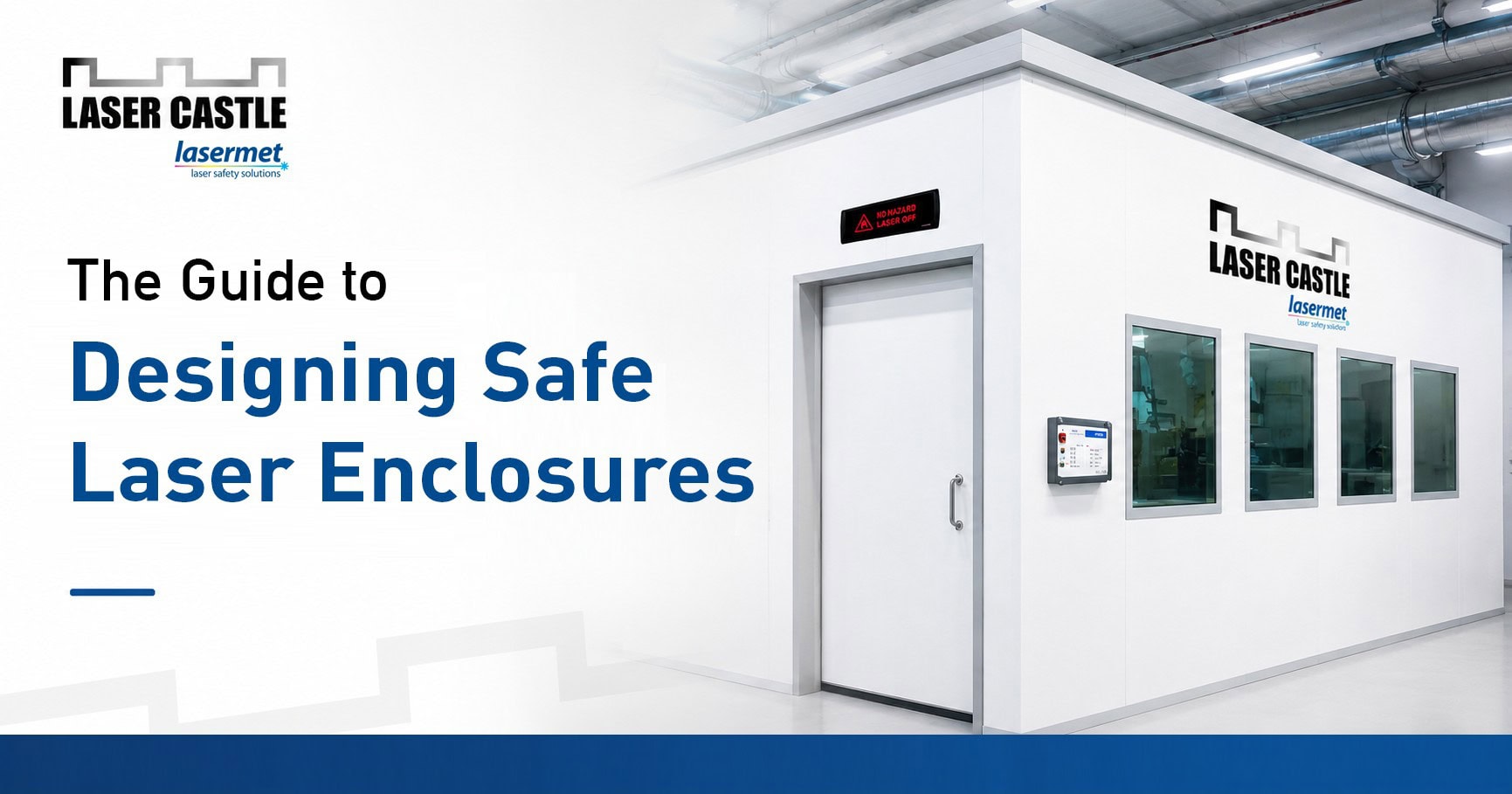 Lasermet Guide to Laser Enclosures by Lasermet Laser Safety Solutions